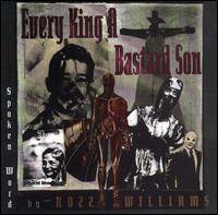 Rozz Williams : Every King a Bastard Son